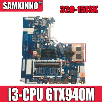 Akemy DG421 DG521 DG721 NM-B242 Lenovo 320-15IKB 320-15ISK Grāmatiņa Pamatplates CPU I3-CPU, GPU GTX940M DDR4 Tests