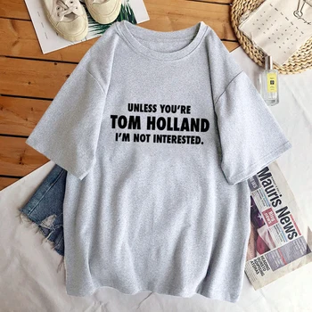Ja Tu esi Tom Holland es neesmu Ieinteresēts Saukli Iespiests T-krekls Sievietēm Vīriešu Kokvilnas ar Īsām Piedurknēm Smieklīgi Tshirt Top Tee Krekls