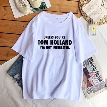Ja Tu esi Tom Holland es neesmu Ieinteresēts Saukli Iespiests T-krekls Sievietēm Vīriešu Kokvilnas ar Īsām Piedurknēm Smieklīgi Tshirt Top Tee Krekls Attēls 2